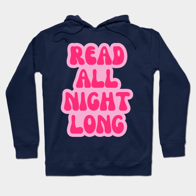 Read all night long Hoodie by medimidoodles